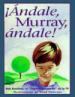 Andale, Murray, Andale!