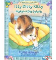 Itty Bitty Kitty Makes a Big Splash