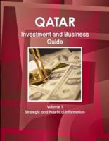 Qatar Investment and Business Guide Volume 1 Strategic and Practical Information