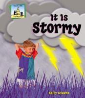 It Is Stormy