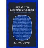 English from Caedmon to Chaucer