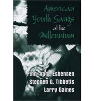 American Youth Gangs at the Millennium