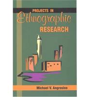 Projects in Ethnographic Research