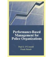 Performance-Based Management for Police Organizations