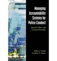 Managing Accountability Systems for Police Conduct
