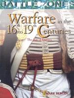 Warfare in the 16th to 19th Centuries