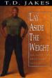 Lay Aside the Weight