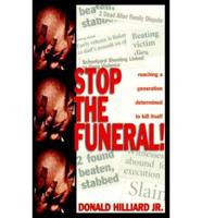 Stop the Funeral!