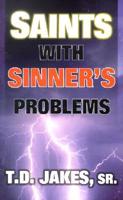 Saints With Sinner's Problems