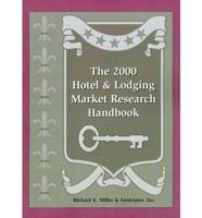 The 2000 Hotel and Lodging Market Research Handbook