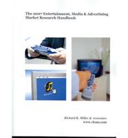 The 2007 Entertainment, Media & Advertising Market Research Handbook