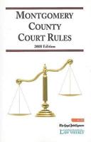 2008 Montgomery County Court Rules