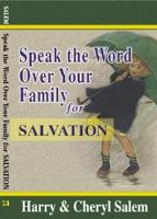 Speak the Word Over Your Family Salvation