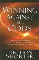 Winning Against All Odds