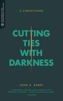 Cutting Ties With Darkness