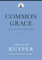 Common Grace Volume 3, the Practical Section