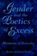 Gender and the Poetics of Excess