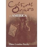 Cultural Orphans in America