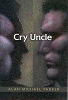 Cry Uncle