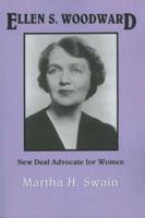 Ellen S. Woodward: New Deal Advocate for Women