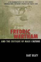 Fredric Wertham and the Critique of Mass Culture