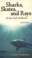 Sharks, Skates, and Rays of the Gulf of Mexico