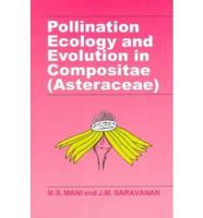 Pollination Ecology and Evolution in Compositae (Asteraceae)