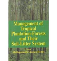 Management of Tropical Plantation-Forests and Their Soil Litter System