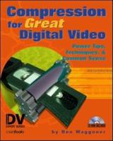 Compression for Great Digital Video