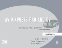 Avid Xpress Pro & DV on the Spot
