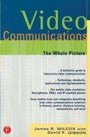 Video Communications : The Whole Picture