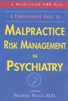 Malpractice Risk Management in Psychiatry