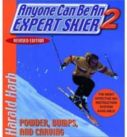 Anyone Can Be an Expert Skier 2 - Powder, Bumps and Carving Rev
