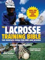 The Lacrosse Training Bible