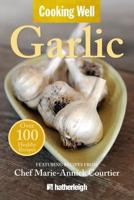 Cooking Well. Garlic