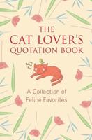 The Cat Lovers Quotation Book