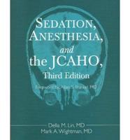 Sedation, Anesthesia, and the JCAHO