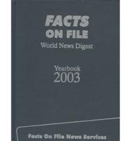 Facts on File World News Digest Yearbook 2003