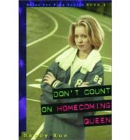 Don't Count on Homecoming Queen