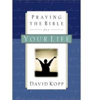 Praying the Bible for Your Life