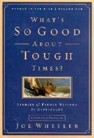 What's So Good About Tough Times?