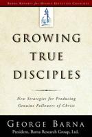 Growing True Disciples