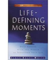 Life-Defining Moments