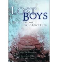 Lost Boys and the Moms Who Love Them