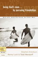 Being God's Man-- By Pursuing Friendships
