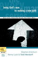 Being God's Man -- By Walking a New Path