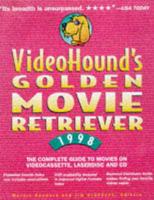 VideoHound's Golden Movie Retriever 1998