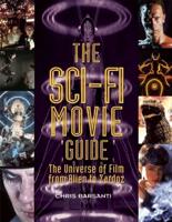 Sci-Fi Movie Guide: The Universe of Film from Alien to Zardoz