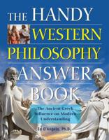 Handy Western Philosophy Answer Book: The Ancient Greek Influence on Modern Understanding