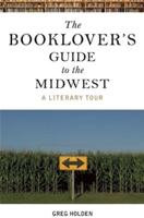 The Booklover's Guide to the Midwest